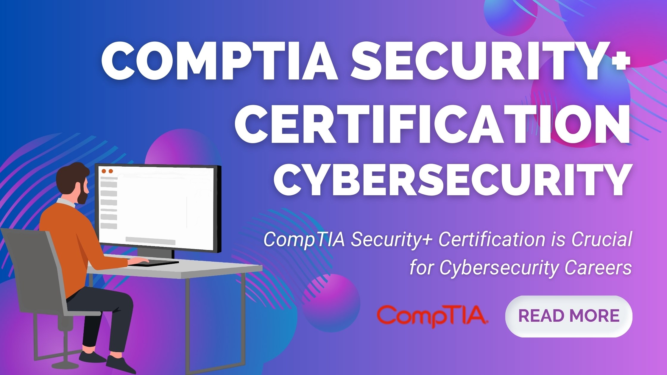 Why the CompTIA Security+ Certification is Crucial for Cybersecurity ...